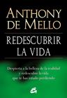 REDESCUBRIR LA VIDA | 9788484454618 | DE MELLO, ANTHONY