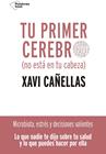 TU PRIMER CEREBRO | 9788418285370 | CAÑELLAS, XAVI