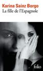 FILLE DE L'ESPAGNOLE, LA | 9782072923821 | SAINZ BORGO KARINA