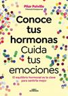 CONOCE TUS HORMONAS. CUIDA TUS EMOCIONES | 9788410190948 | POLVILLO (@THENUTRITIONJOURNAL), PILAR