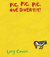 PIC, PIC, PIC, QUÈ DIVERTIT! | 9788499068534 | COUSINS, LUCY