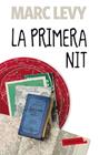 PRIMERA NIT, LA | 9788499304151 | LEVY, MARC
