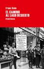 CAMINO AL LAGO DESIERTO, EL | 9788492865796 | KAIN, FRANZ