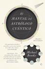 MANUAL DEL ASTRÓLOGO CUÁNTICO, EL | 9788494886089 | BROOKS, MICHAEL