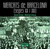 MERCATS DE BARCELONA. SEGLES XX I XXI | 9788472461659 | ARNAS, GENIS/ ALSINA, MATILDE