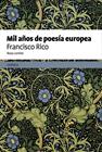 MIL AÑOS DE POESÍA EUROPEA | 9788498927313 | RICO, FRANCISCO