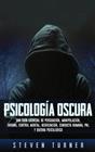 PSICOLOGIA OSCURA | 9781950924677 | TURNER, STEVEN