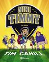 MINI TIMMY 5. DE GIRA | 9788469626368 | CAHILL, TIM