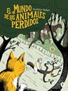 MUNDO DE LOS ANIMALES PERDIDOS, EL | 9788419409331 | WEBER, NOÉMIE
