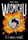 SI TE RINDES, PIERDES | 9788490435700 | WISMICHU (ISMAEL PREGO)