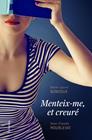 MENTEIX-ME, ET CREURÉ | 9788466422611 | BONDOUX, ANNE-LAURE/ MOURLEVAT, JEAN-CLAUDE