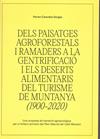 DELS PAISATGES AGROFORESTALS I RAMADERS A LA GENTRIFICACIÓ I ELS DESERTS ALIMENTARIS DEL TURISME DE MUNTANYA (1900-2020) | 9788409716074 | CANUDAS GORGAS, FERRAN