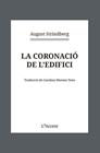 CORONACIÓ DE L'EDIFICI, LA | 9788418680403 | STRINDBERG, AUGUST