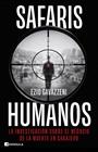 SAFARIS HUMANOS | 9788411005289 | GAVAZZENI, EZIO