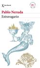 ESTRAVAGARIO | 9788432233876 | NERUDA, PABLO