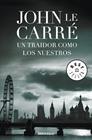 UN TRAIDOR COMO LOS NUESTROS | 9788499894010 | LE CARRE, JOHN