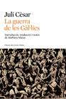 GUERRA DE LES GAL·LIES, LA | 9788482646411 | CESAR , CAYO JULIO
