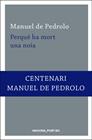 PERQUÈ HA MORT UNA NOIA | 9788417181260 | PEDROLO, MANUEL DE