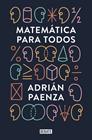 MATEMÁTICA PARA TODOS | 9788499927046 | PAENZA, ADRIAN
