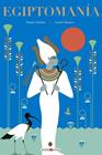 EGIPTOMANÍA | 9788419638007 | GIULIANI, EMMA/SATURNO, CAROLE