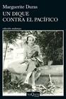 UN DIQUE CONTRA EL PACÍFICO | 9788411077743 | DURAS, MARGUERITE