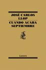 CUANDO ACABA SEPTIEMBRE | 9788426419453 | LLOP,JOSE CARLOS
