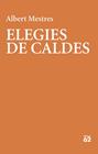 ELEGIES DE CALDES | 9788429780987 | MESTRES EMILIO, ALBERT