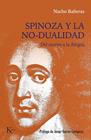 SPINOZA Y LA NO-DUALIDAD | 9788411211772 | BAÑERAS, NACHO