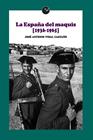 ESPAÑA DEL MAQUIS (1936-1965), LA | 9788415930983 | VIDAL CASTAÑO, JOSE ANTONIO