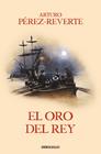 CAPITÁN ALATRISTE 4. EL ORO DEL REY | 9788466329170 | PÉREZ-REVERTE, ARTURO