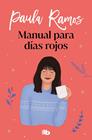 MANUAL PARA DÍAS ROJOS | 9788413144993 | RAMOS, PAULA