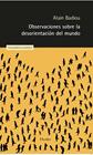 OBSERVACIONES SOBRE LA DESORIENTACIÓN DEL MUNDO | 9788425451355 | BADIOU, ALAIN 
