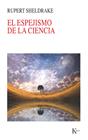 ESPEJISMO DE LA CIENCIA, EL | 9788499882413 | SHELDRAKE, RUPERT