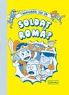 T'AGRADARIA SER UN SOLDAT ROMÀ? | 9788412087727 | DIVERSOS AUTORS