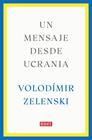 UN MENSAJE DESDE UCRANIA | 9788419399564 | ZELENSKI, VOLODÍMIR