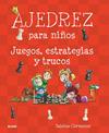 AJEDREZ PARA NIÑOS/ JUEGOS, ESTRATEGIAS Y TRUCOS | 9788417492007 | CHEVANNES, SABRINA