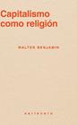 CAPITALISMO COMO RELIGIÓN | 9791399152135 | BENJAMIN, WALTER