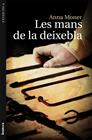 MANS DE LA DEIXEBLA, LES | 9788498249057 | MONER COLONQUES, ANNA