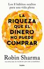 RIQUEZA QUE EL DINERO NO PUEDE COMPRAR, LA | 9788425366345 | SHARMA, ROBIN