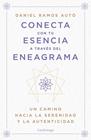 CONECTA CON TU ESENCIA A TRAVÉS DEL ENEAGRAMA | 9788419996442 | RAMOS AUTÓ, DANIEL