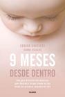 9 MESES DESDE DENTRO | 9788449333446 | GRATACOS-ESCALES
