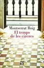 TEMPS DE LES CIRERES, EL | 9788429775471 | ROIG, MONTSERRAT