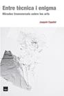 ENTRE TÈCNICA I ENIGMA | 9788415835578 | ESPAÑOL, JOAQUIM