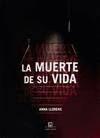 MUERTE DE SU VIDA, LA  | 9788418849411 | LLORENS, ANNA