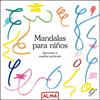 MANDALAS PARA NIÑOS (COL. HOBBIES) | 9788418395512 | VARIOS AUTORES