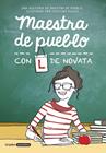 MAESTRA DE PUEBLO CON L DE NOVATA | 9788425355479 | MAESTRA DE PUEBLO/CRISTINA PICAZO