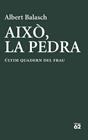 AIXÒ, LA PEDRA | 9788429783278 | BALASCH MONTULL, ALBERT