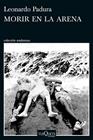 MORIR EN LA ARENA | 9788411076630 | PADURA, LEONARDO