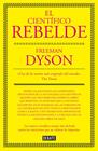 CIENTÍFICO REBELDE, EL | 9788499927091 | DYSON, FREEMAN