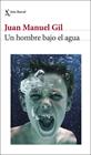 UN HOMBRE BAJO EL AGUA | 9788432243752 | GIL, JUAN MANUEL